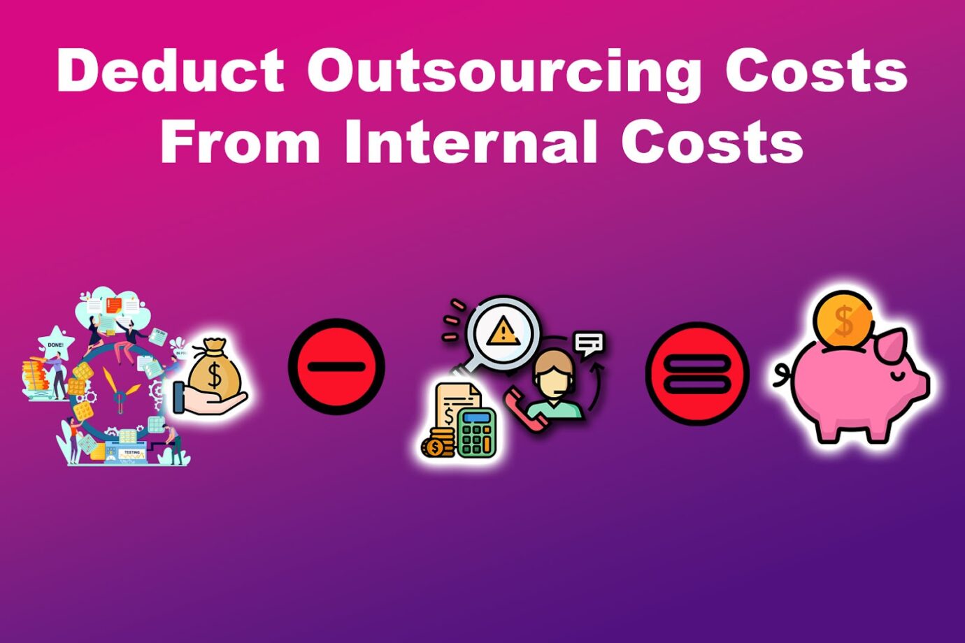 Deduct Outsourcing Costs From Internal Costs