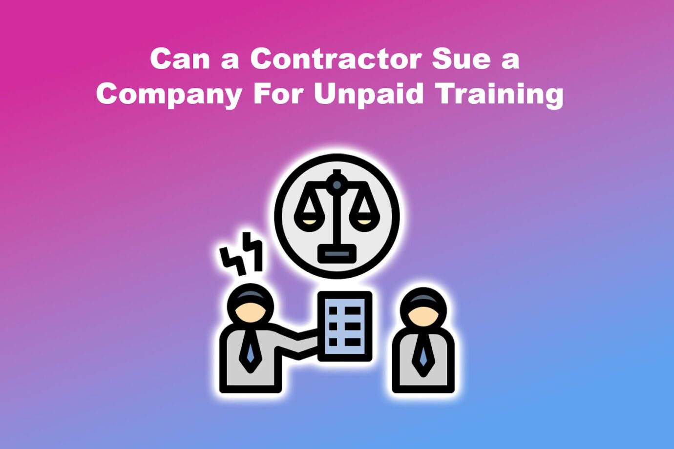 Can a Contractor Sue a Company For Unpaid Training