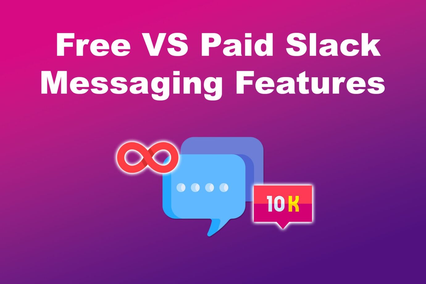 Free Versus Paid Slack Messaging Features