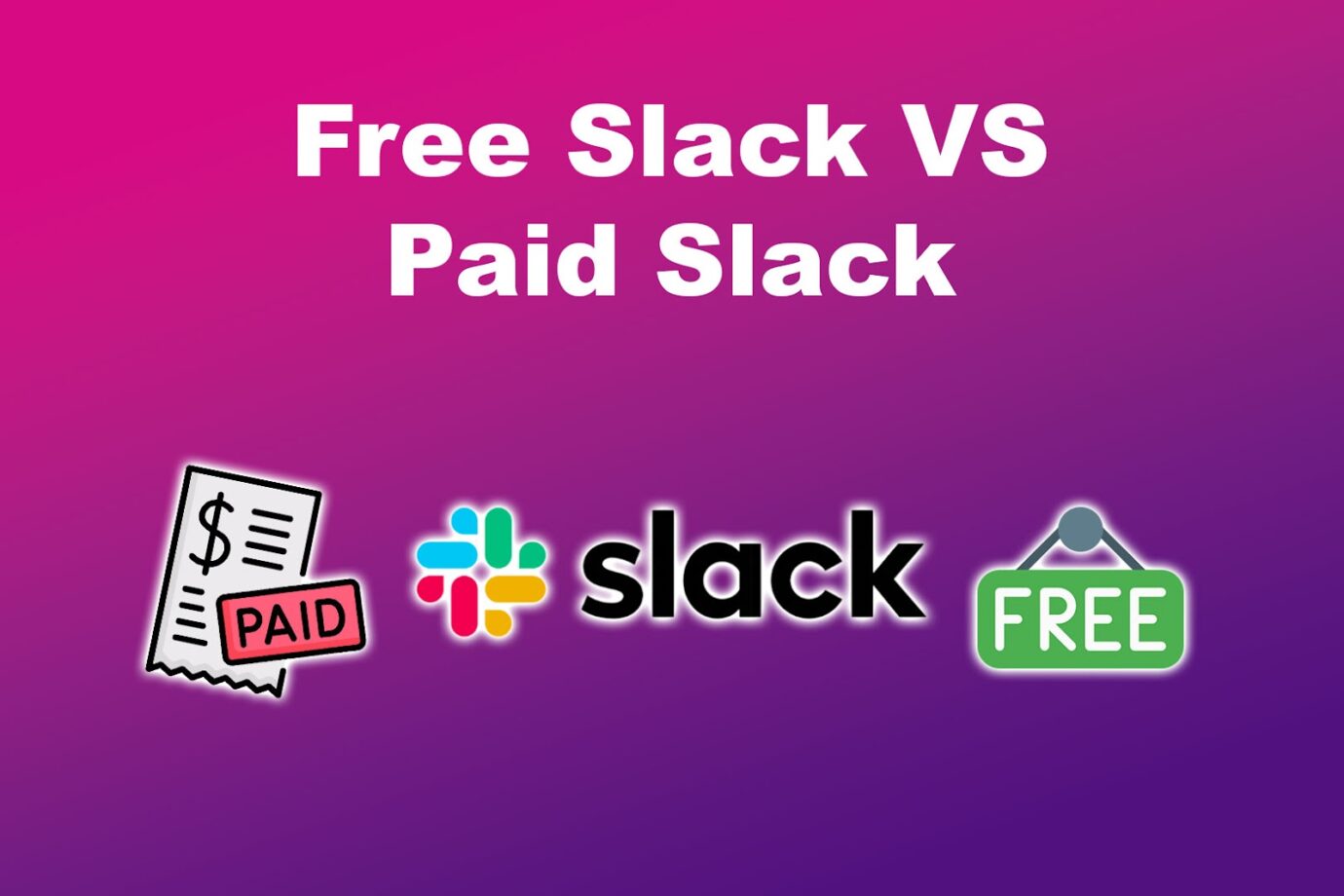 Free Slack Versus Paid Slack