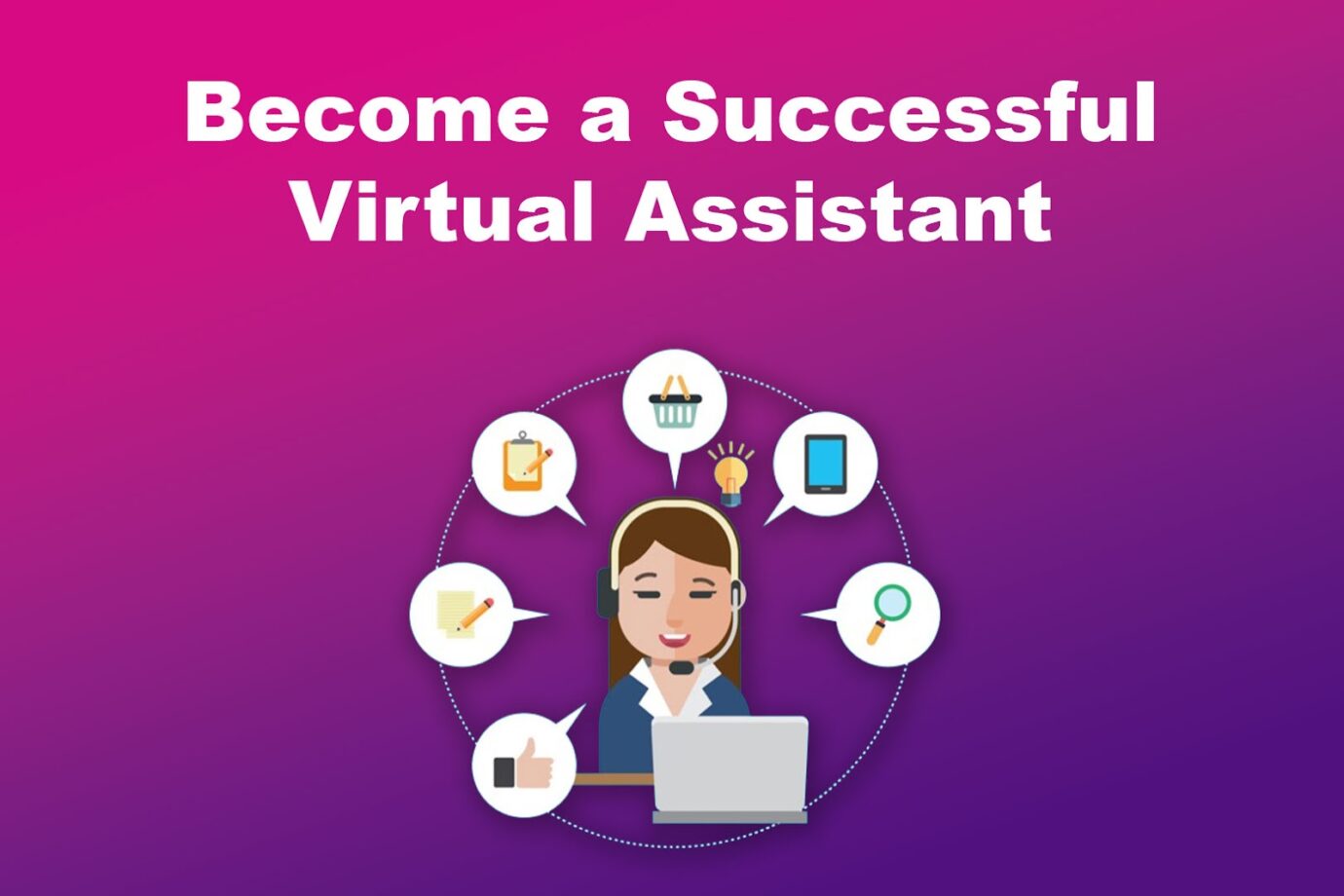How to Become a Successful Virtual Assistant