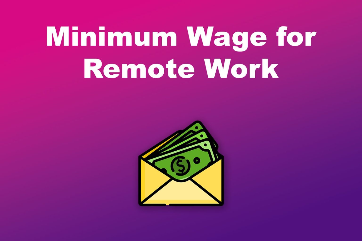 Remote Work Minimum Wage [+FLSA Laws You Need to Follow] - Portfolink