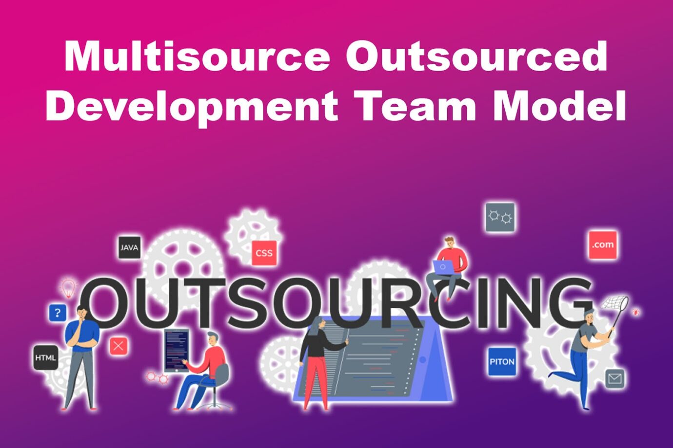 Multisource Outsourced Development Team Model