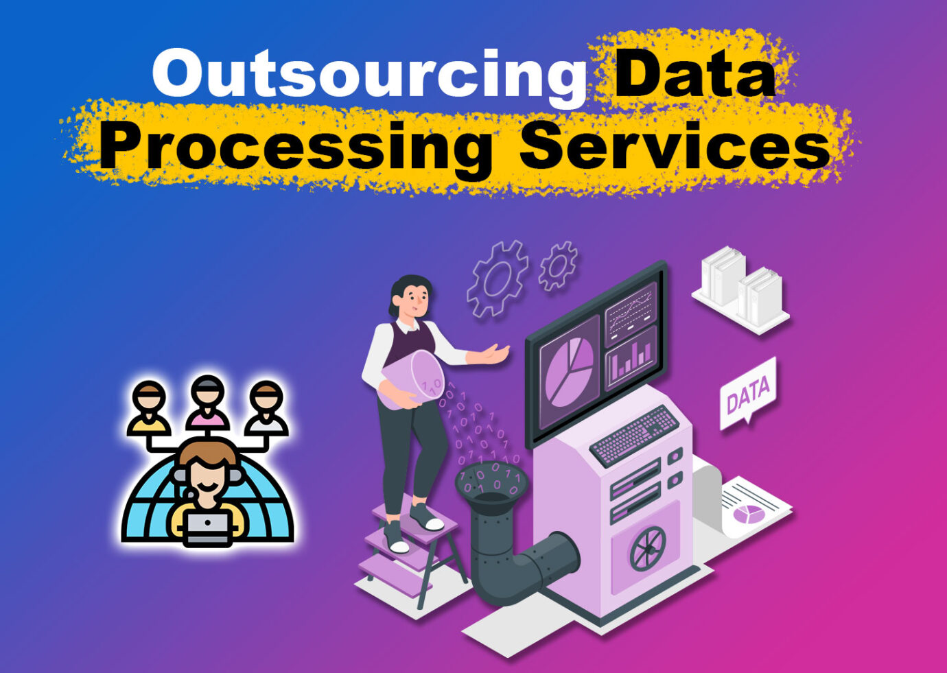 What You Need to Know About Outsourcing Data Processing Services