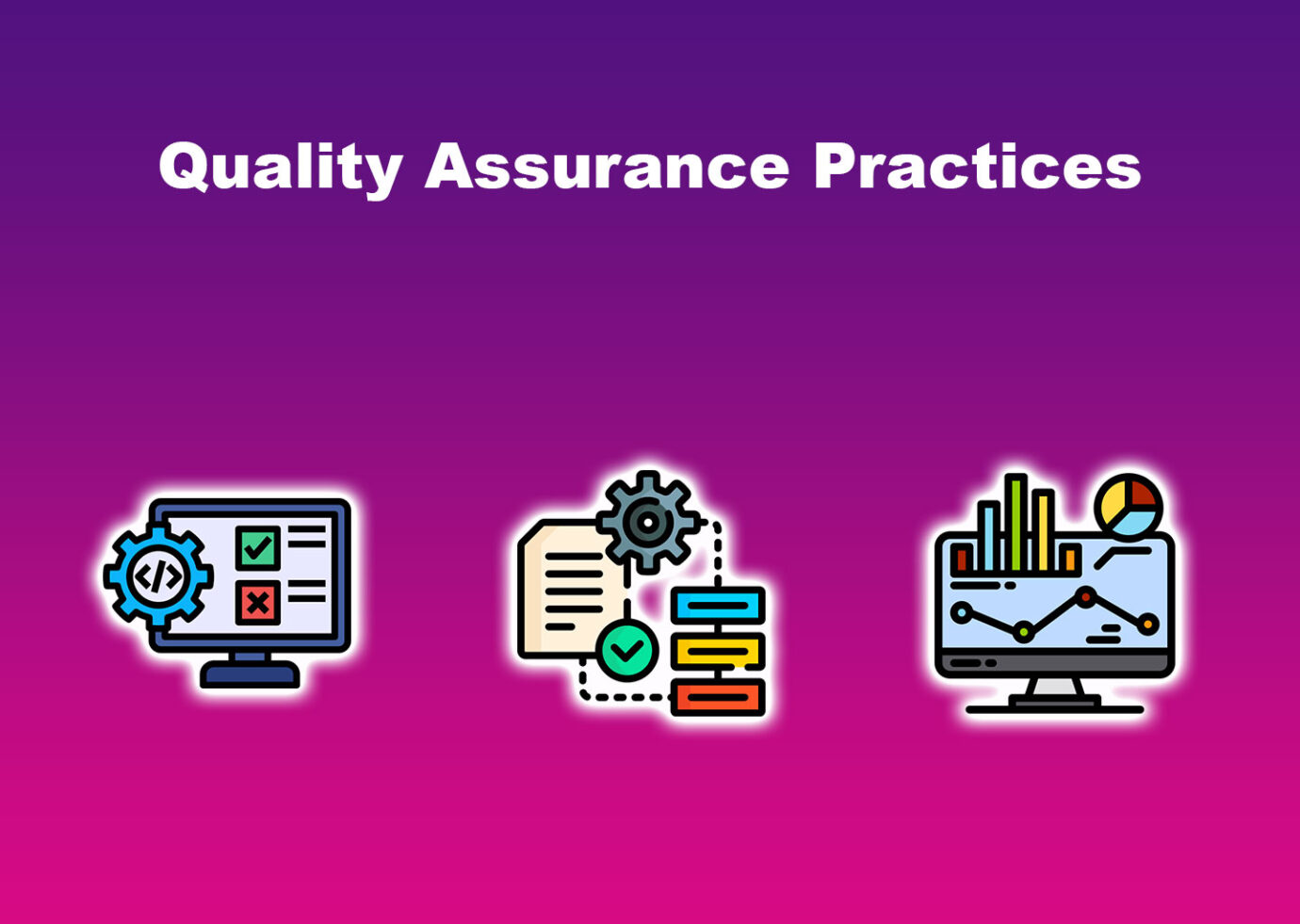 Quality Assurance Practices