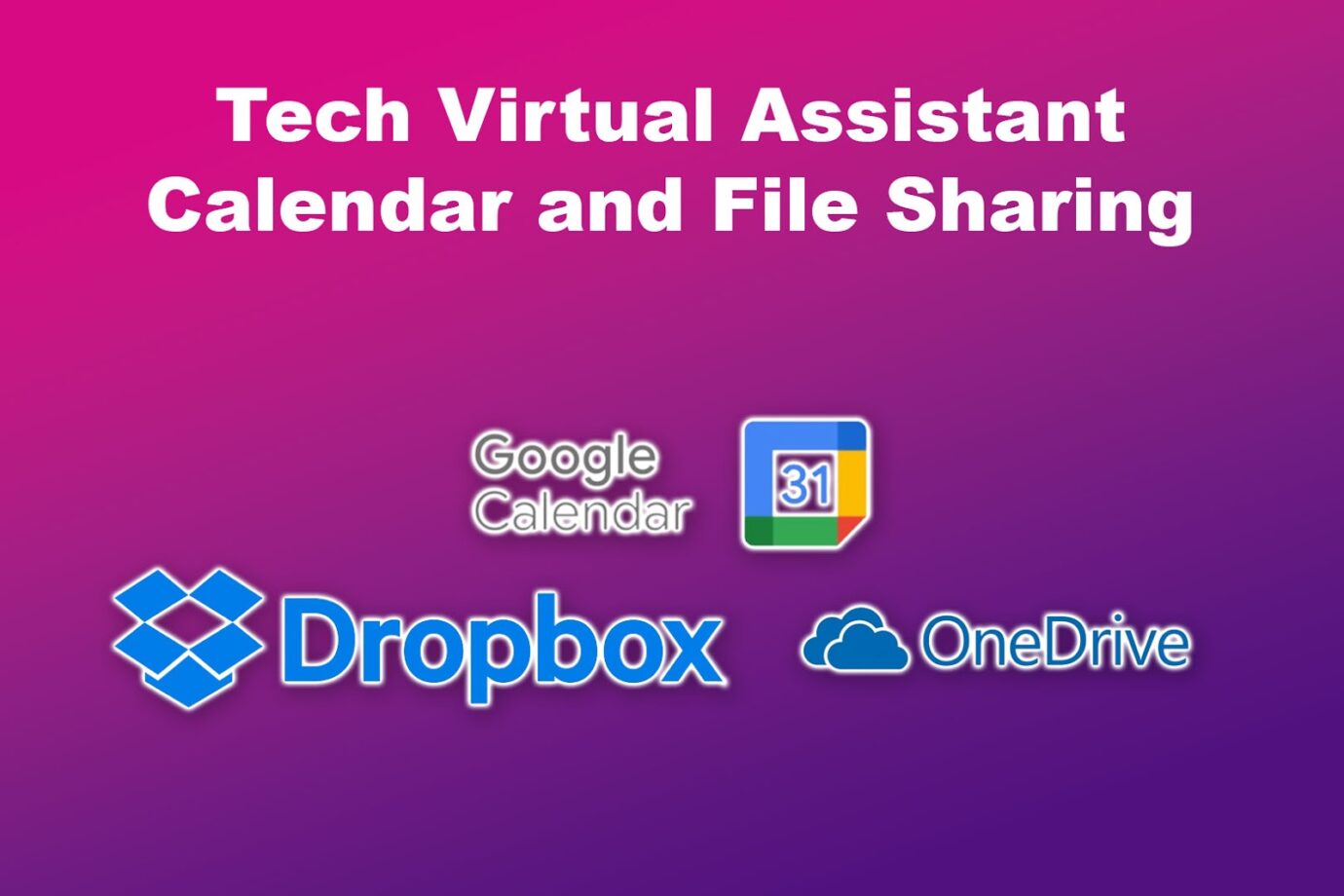Tech Virtual Assistant Calendar and File Sharing
