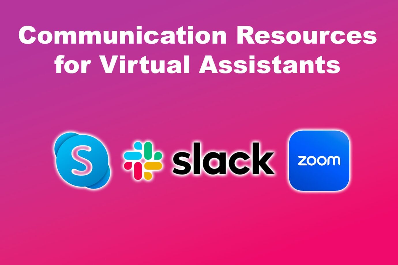 Communication Resources for Virtual Assistants
