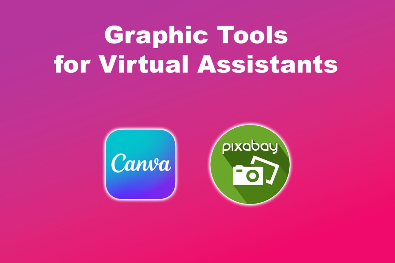 Virtual Assistant Graphic Tools