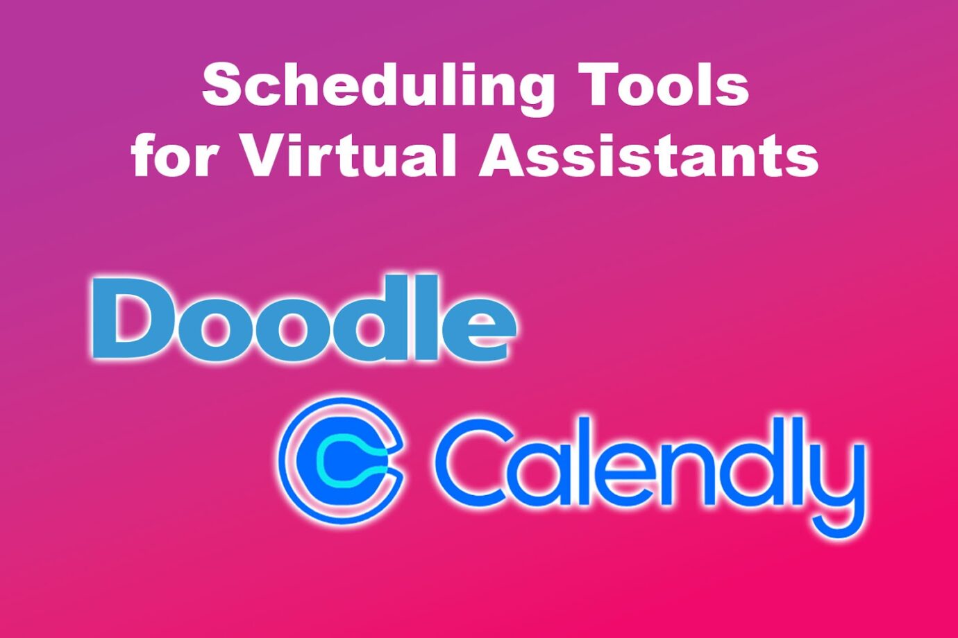 Scheduling Tools for Virtual Assistants