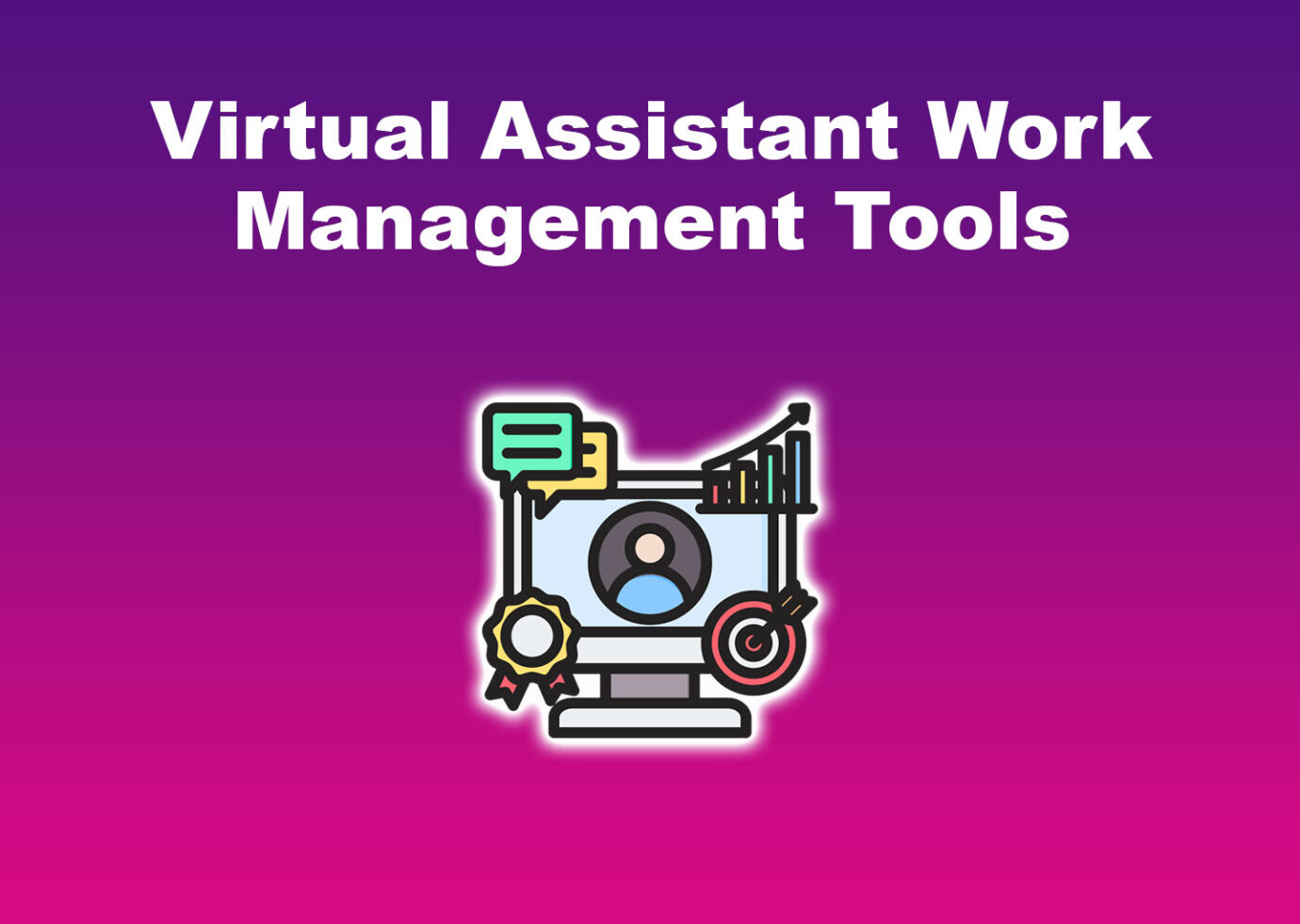Virtual Assistant Work Management Tools