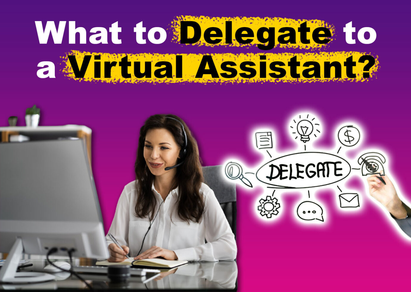 What to Delegate to a Virtual Assistant