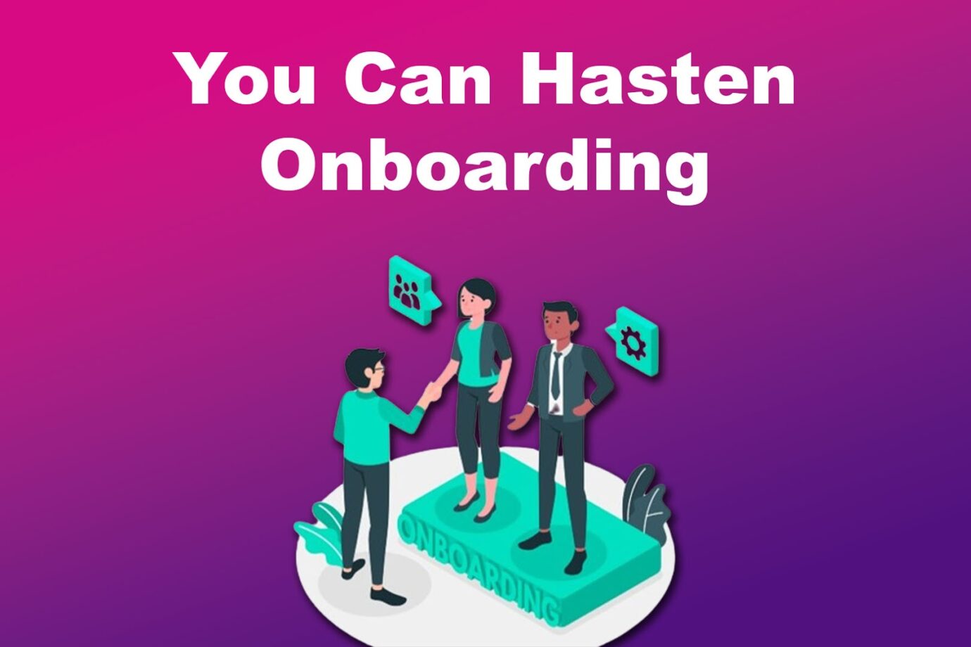 Automate Employee Onboarding Hasten Onboarding