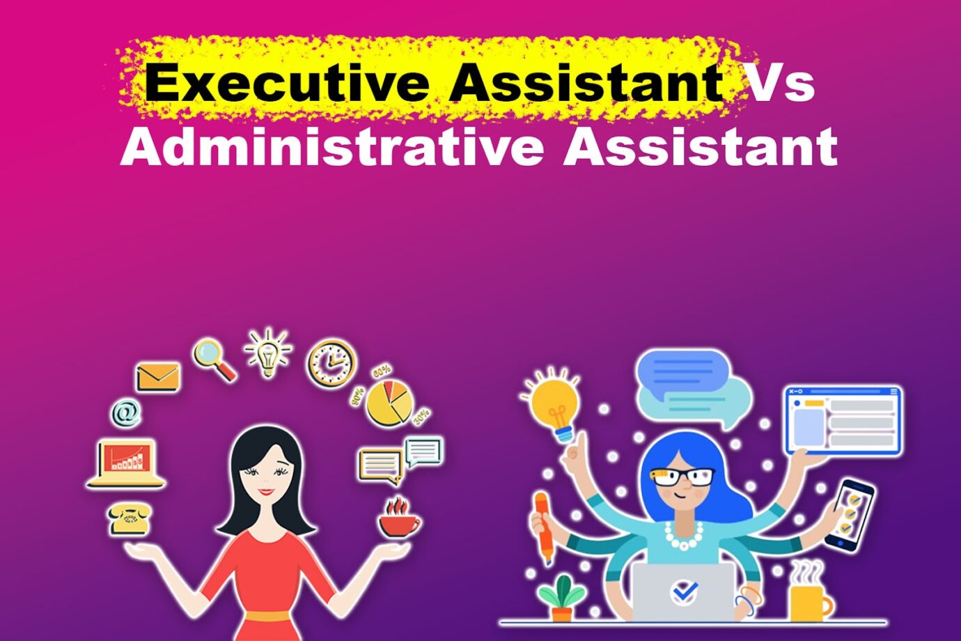 Executive Versus Administrative Assistant