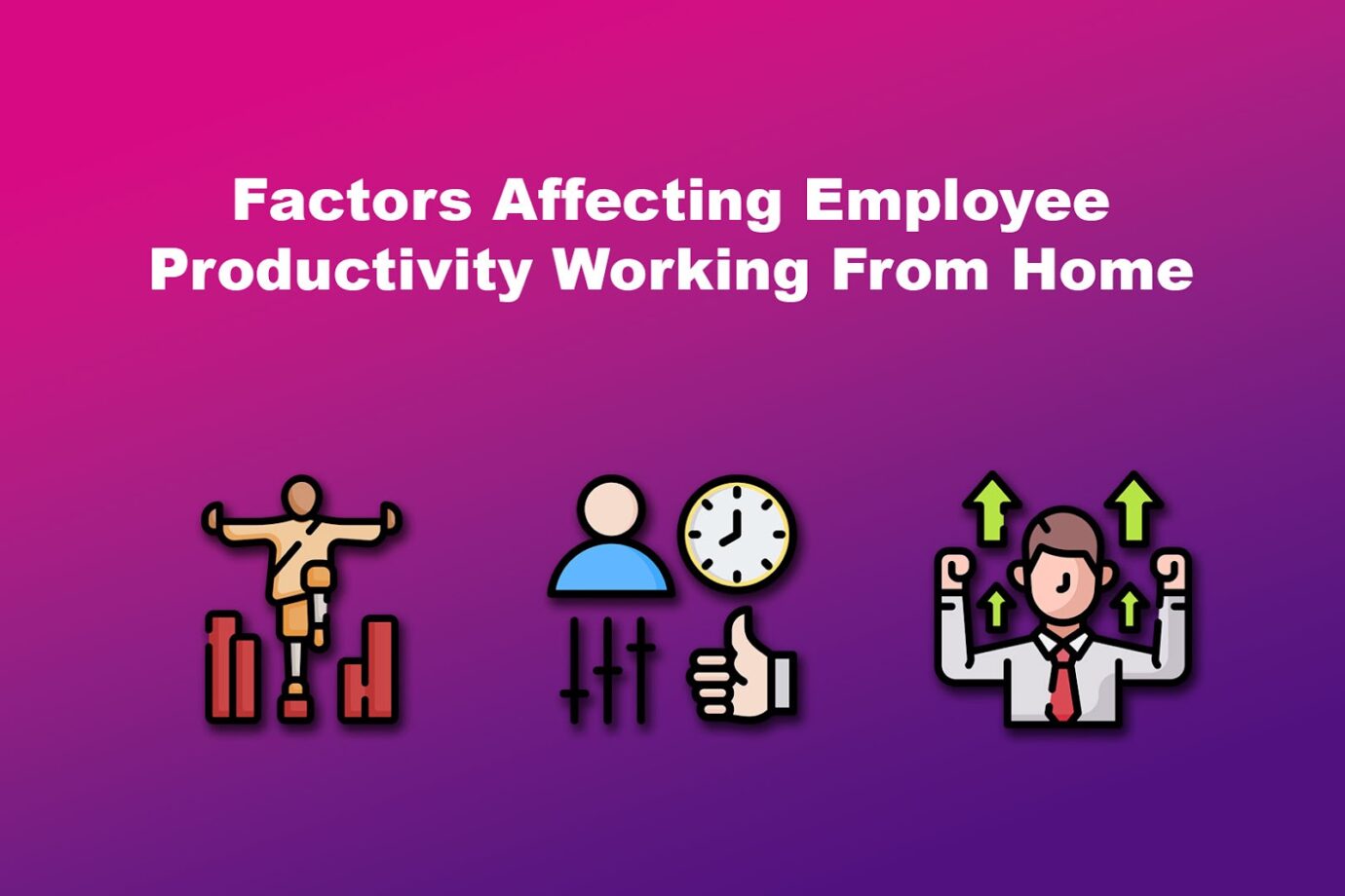 Factors Affecting Employee Productivity Working From Home