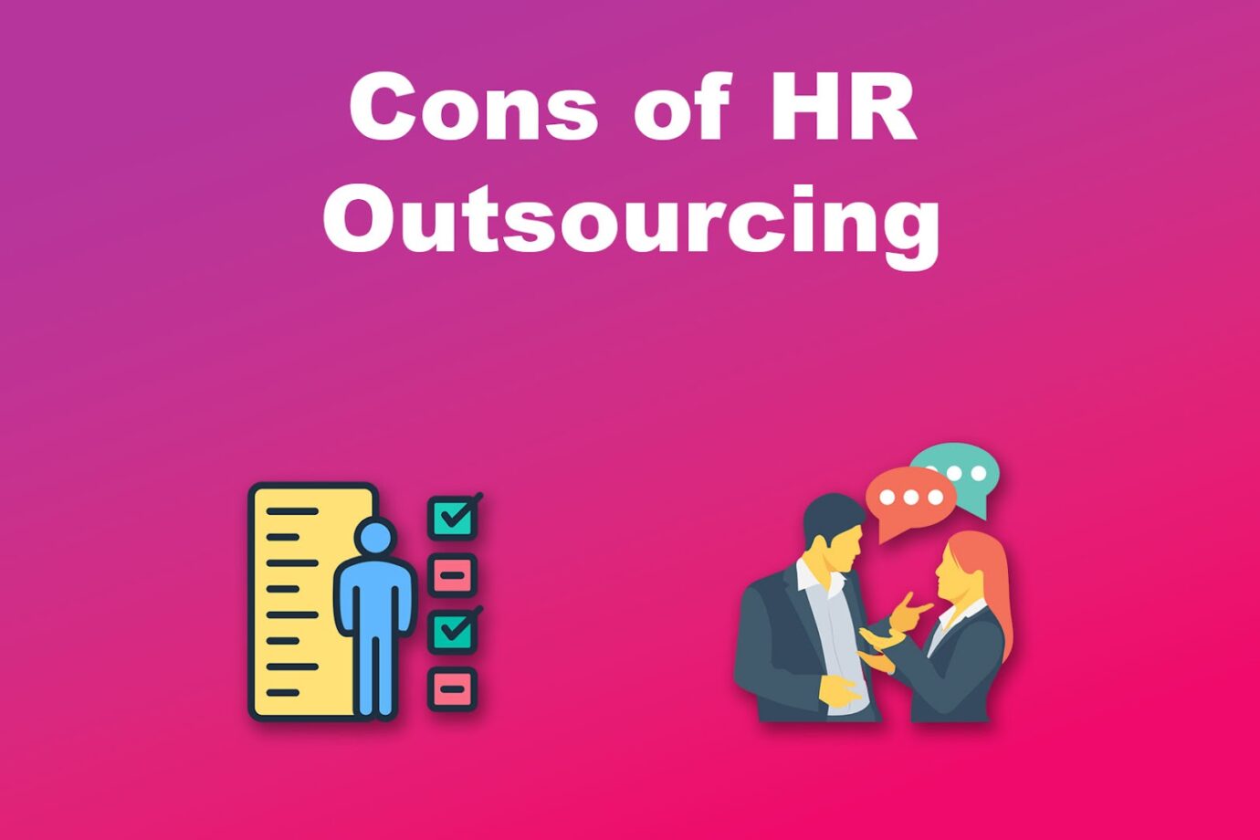 The Cons of HR Outsourcing