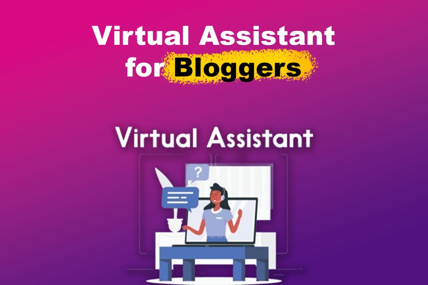 Virtual Assistant for Bloggers