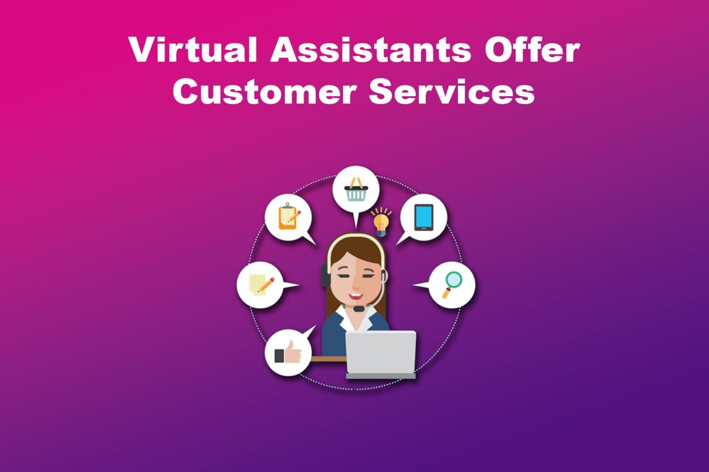 Virtual Assistants Offer Customer Services