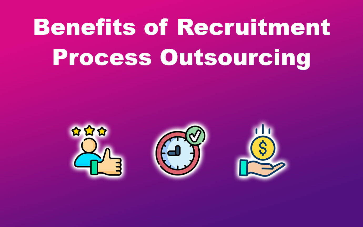 Benefits Of Recruitment Process Outsourcing