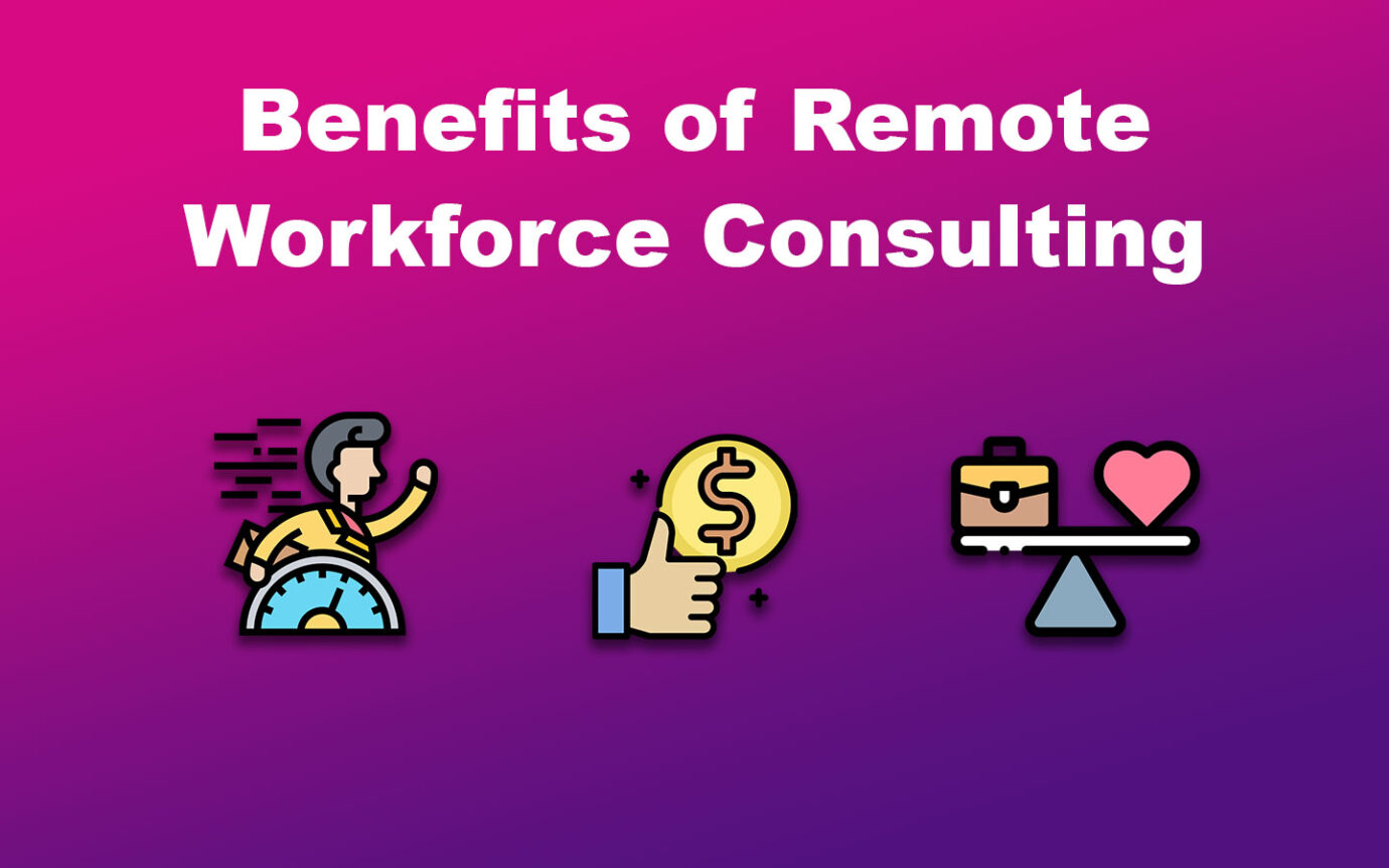 Benefits of Remote Workforce Consulting