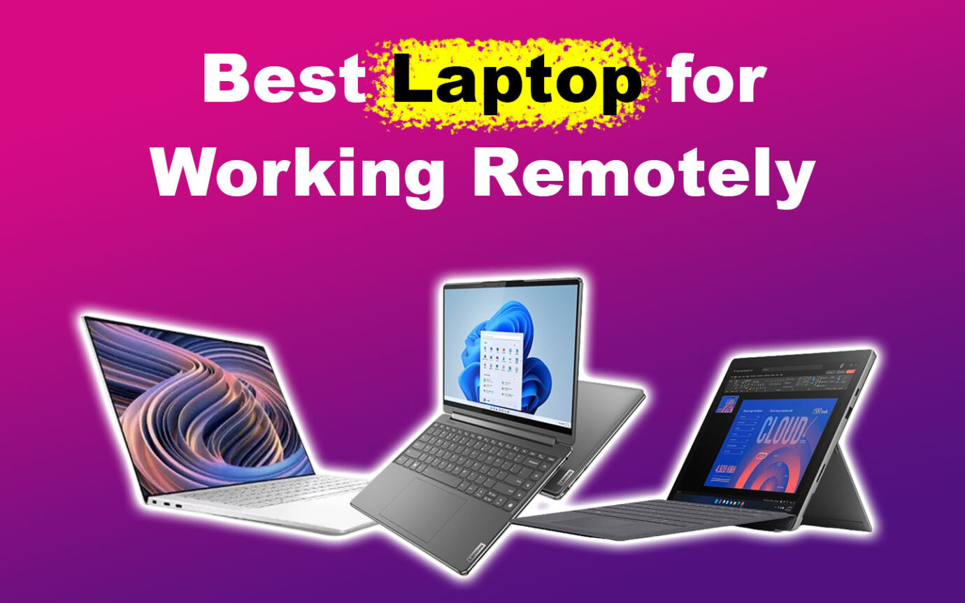 The Best Laptop for Working Remotely