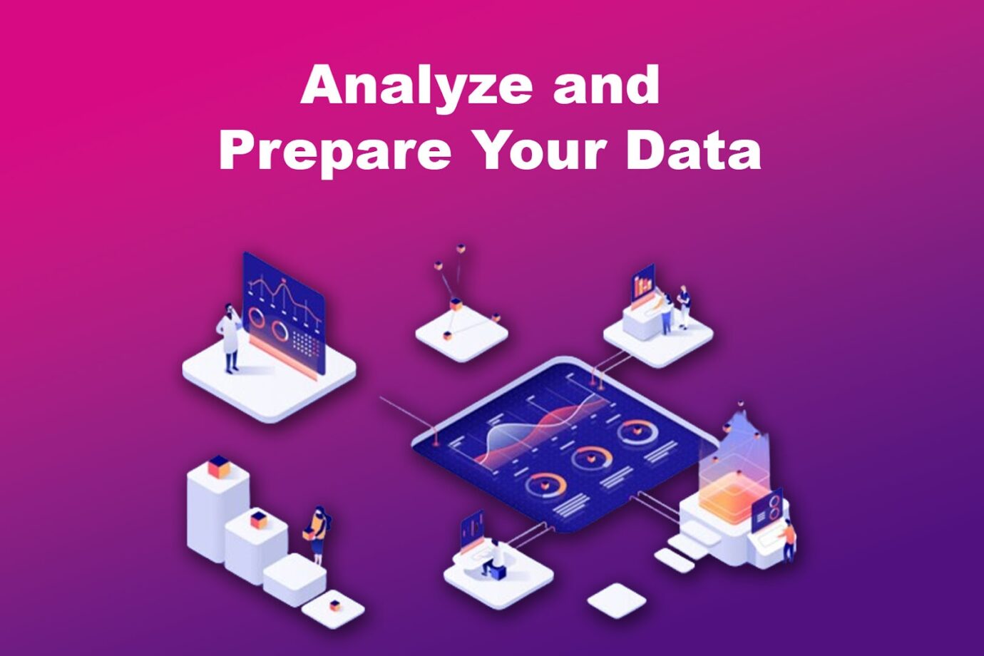 Business Process Digitization Analyze and Prepare Data