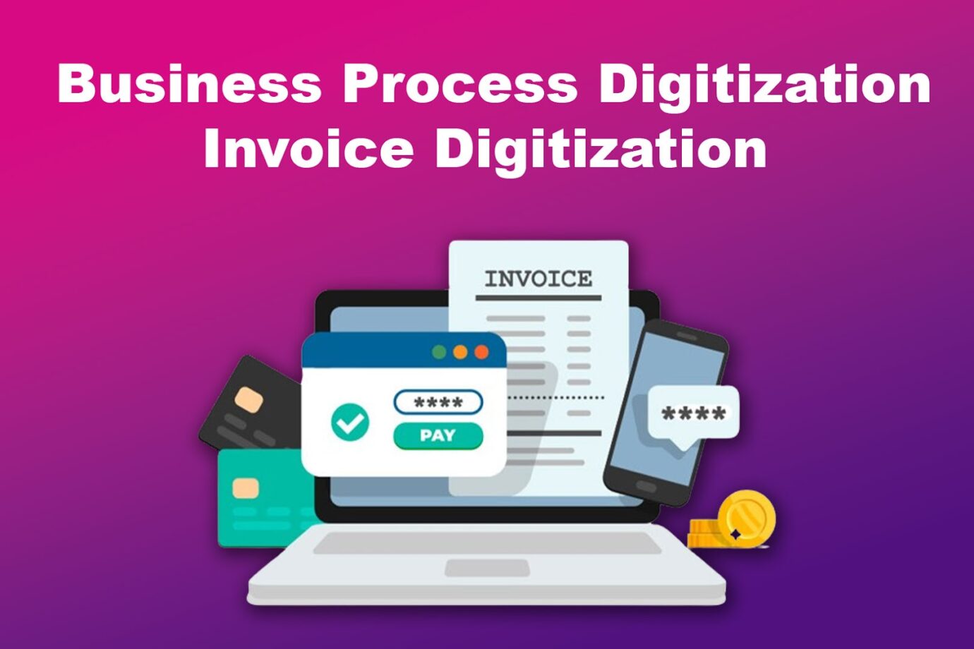 Business Process Digitization Invoice Digitization