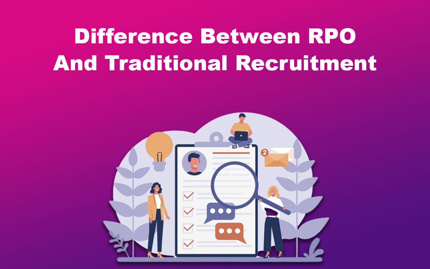 Difference Between RPO And Traditional Recruitment