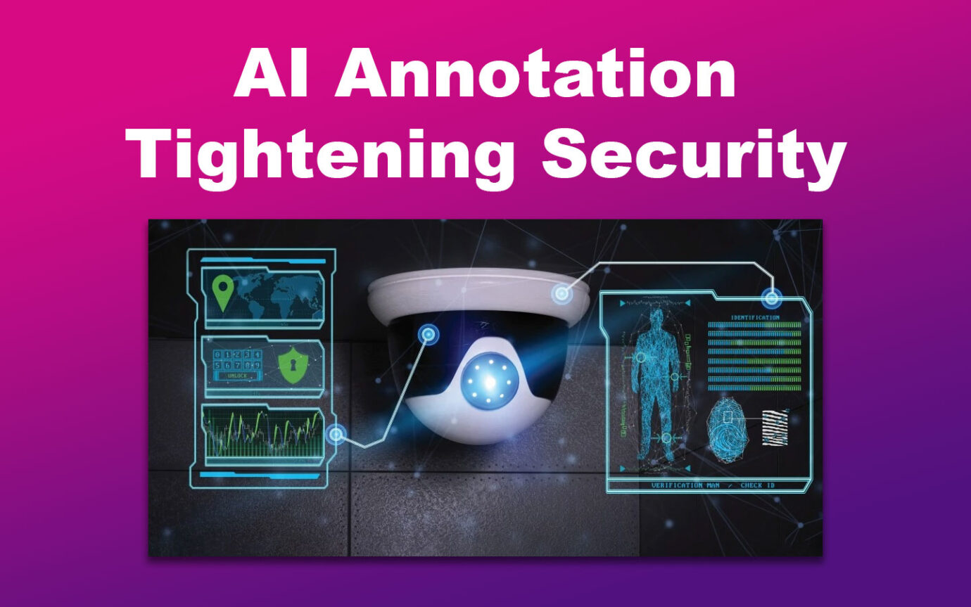 Artificial Intelligence Annotation Tightening Security
