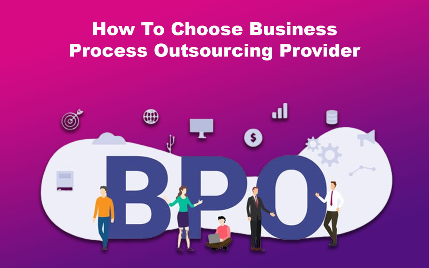 How To Choose Business Process Outsourcing Provider
