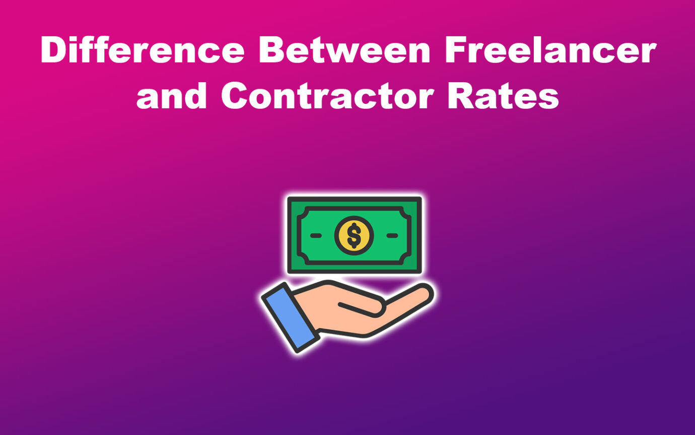 Difference Between Freelancer and Contractor Rates