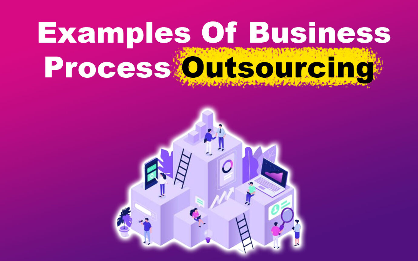 Examples Of Business Process Outsourcing