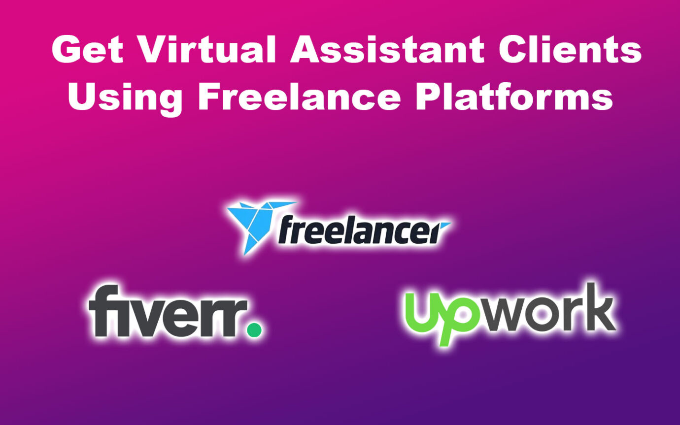 Get Virtual Assistant Clients Using Freelance Platforms