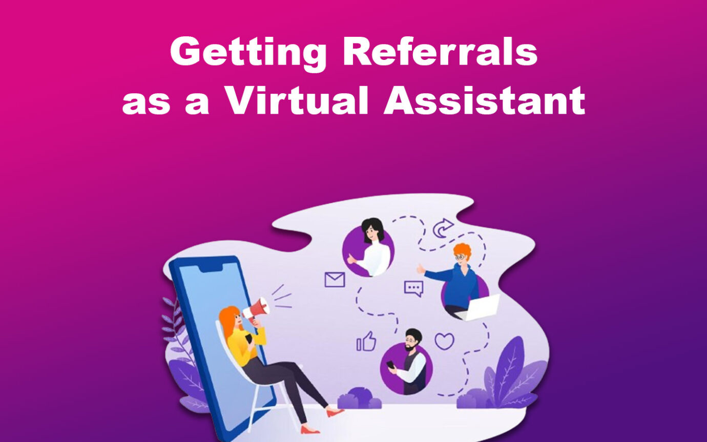Getting Referrals as a Virtual Assistant