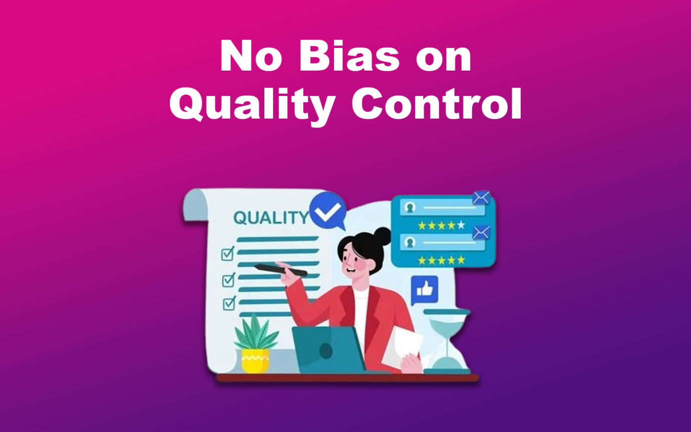 Outsource Work No Bias on Quality Control