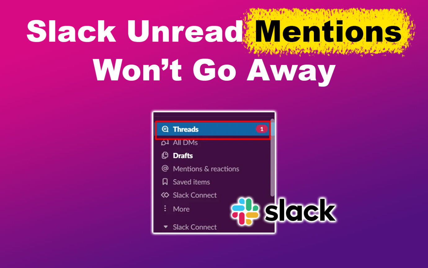 Slack Unread Mentions Won’t Go Away [Just Do This!]