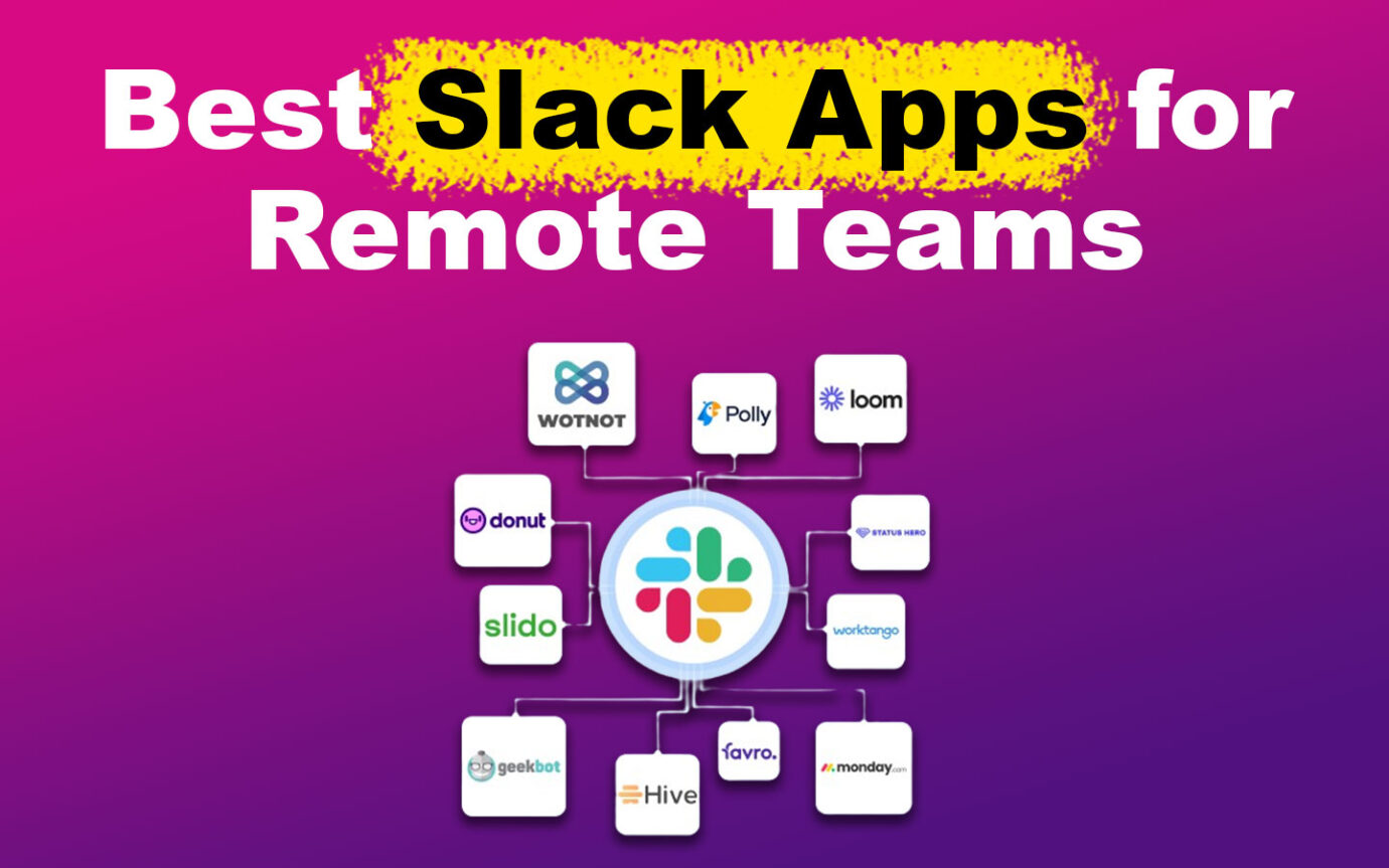 Best Slack Apps for Remote Teams