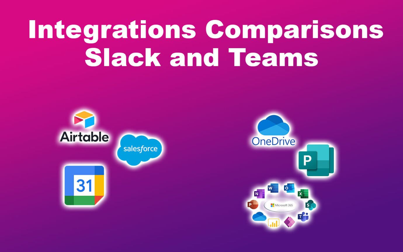 Integrations Comparisons Slack and Teams