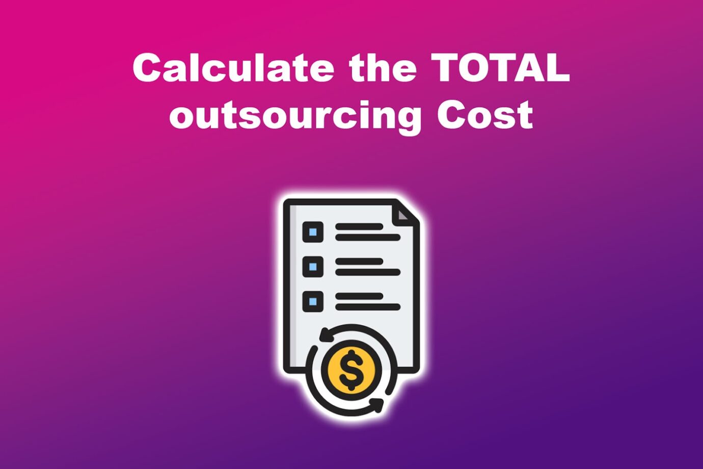 How To Calculate Outsourcing Cost