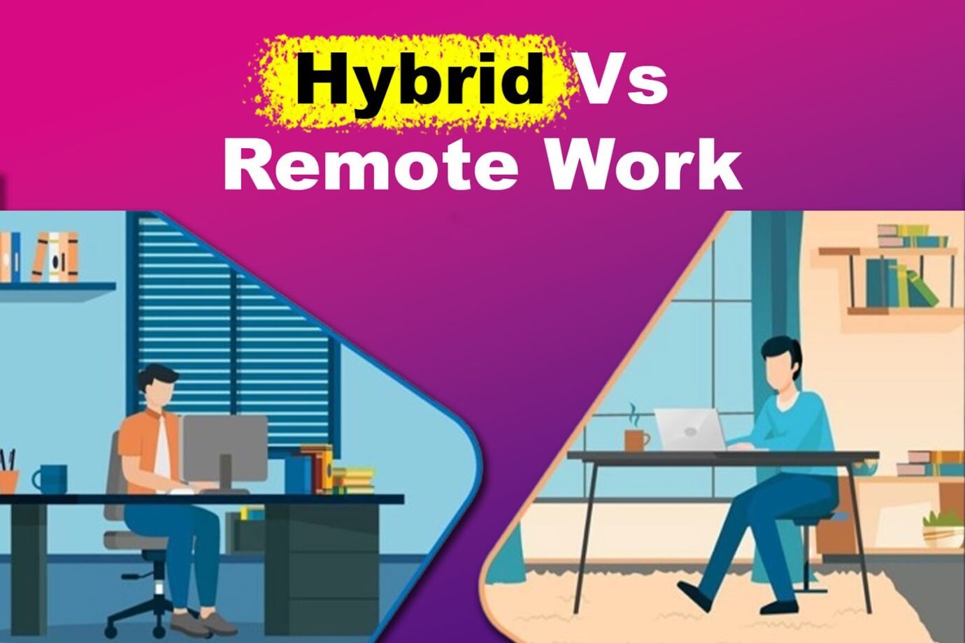Hybrid vs Remote Work