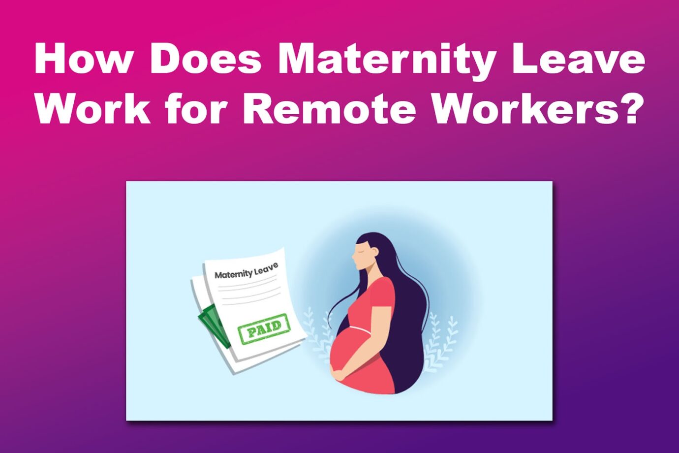 How Does Maternity Leave Work for Remote Workers?