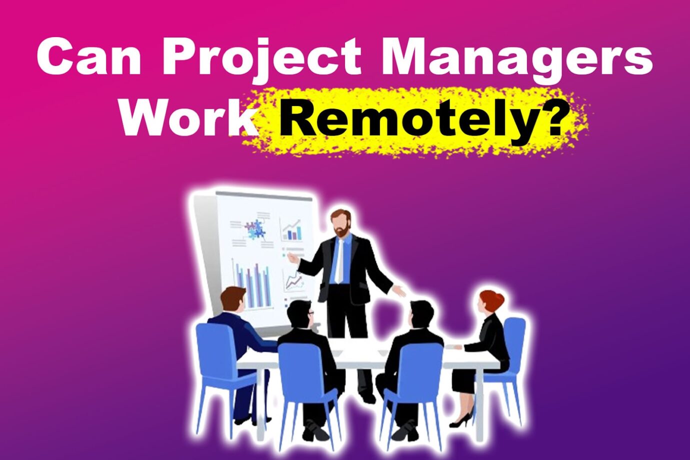 Can Project Managers Work Remotely
