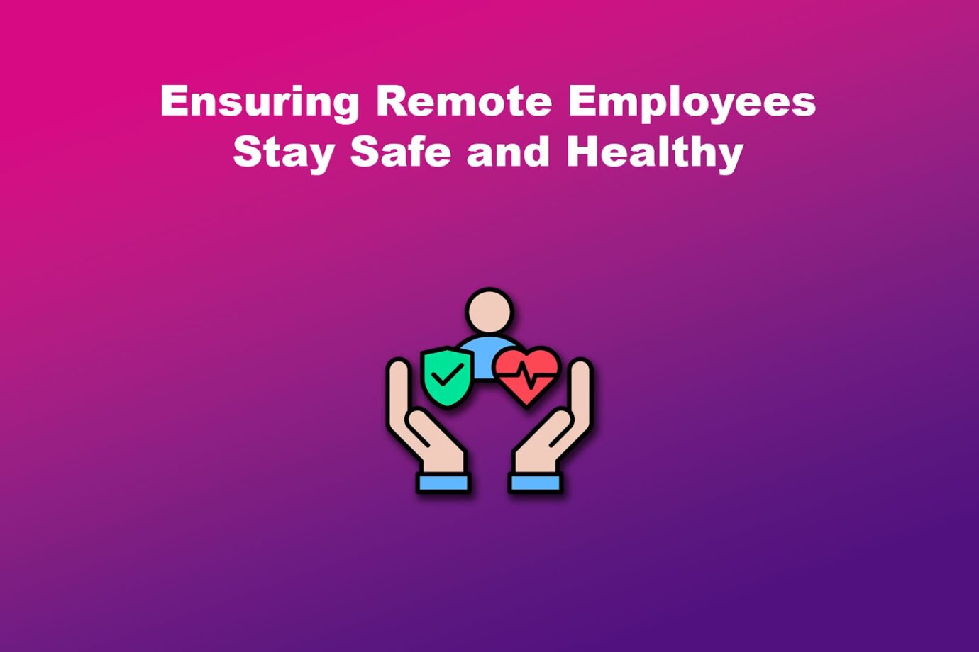 Remote Work Legal Issue Employees Safe