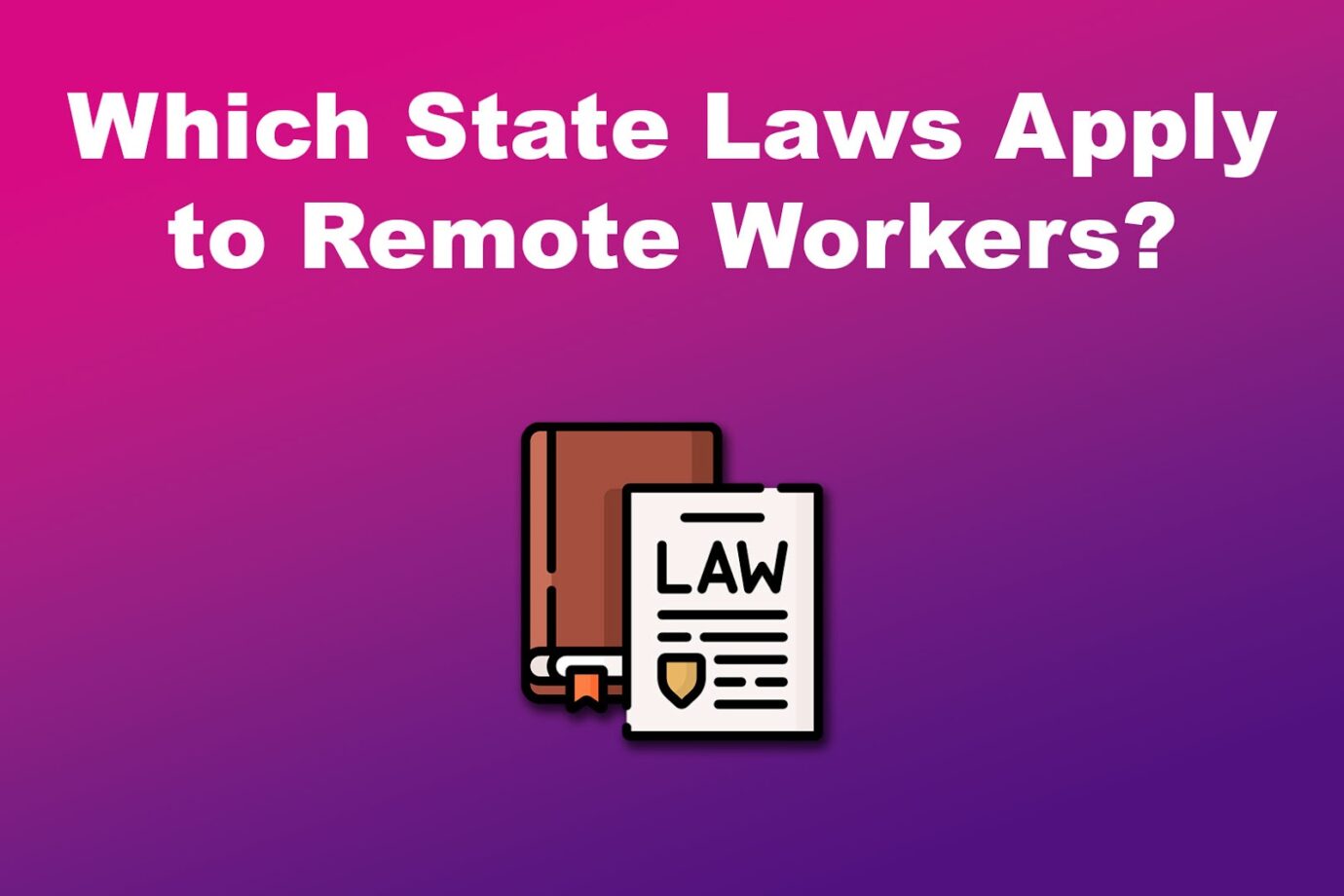 Remote Work Legal Issue State Laws
