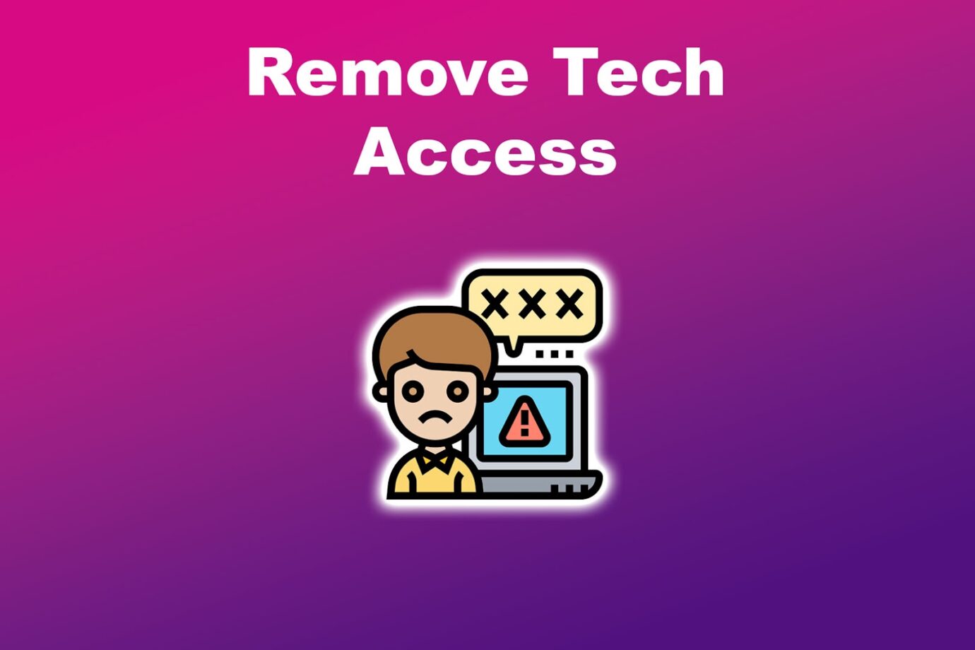 Terminate Remote Employee - Remove Tech Access