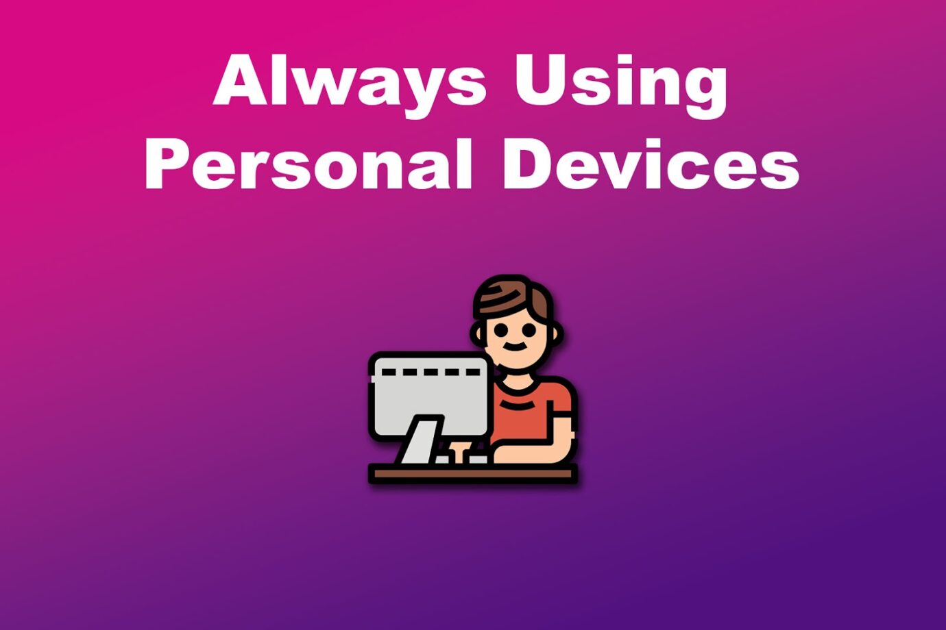 Two Remote Jobs Using Personal Devices