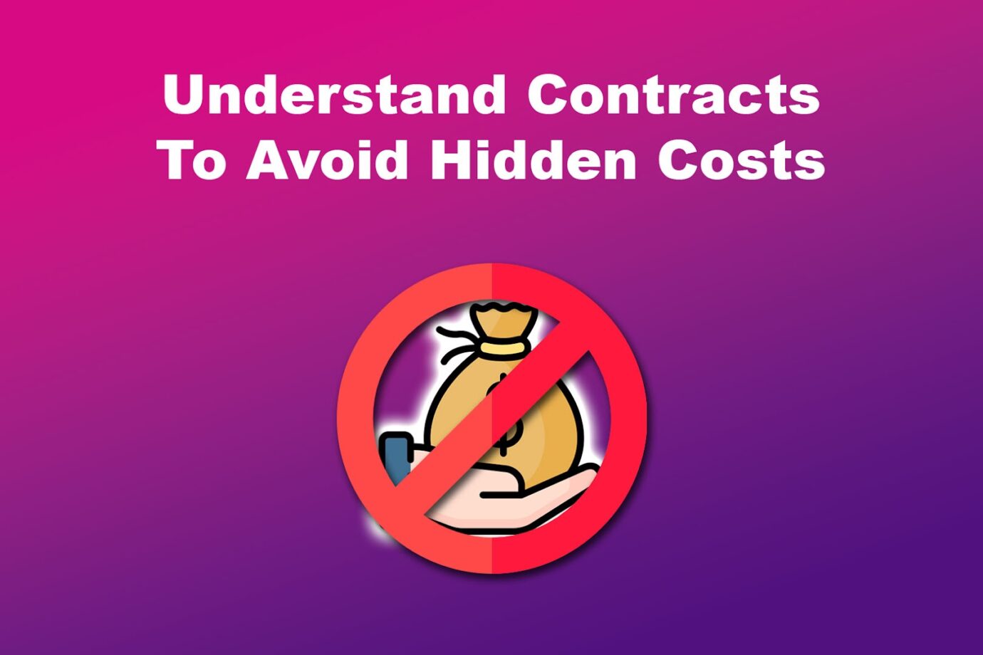 Understand Contract Avoid Hidden Cost Outsourcing