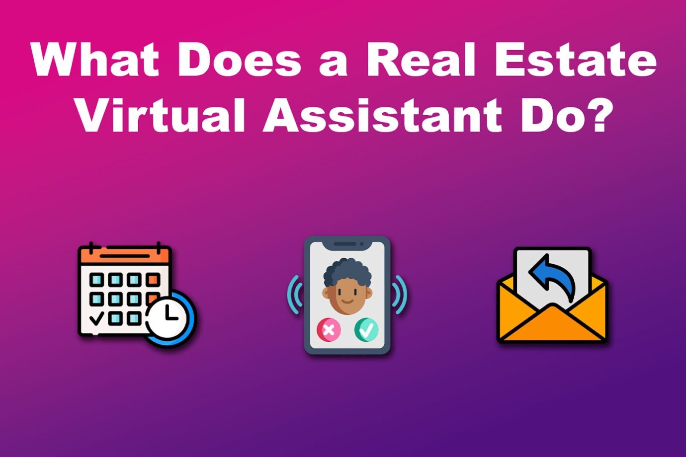 What Does a Real Estate Virtual Assistant Do?