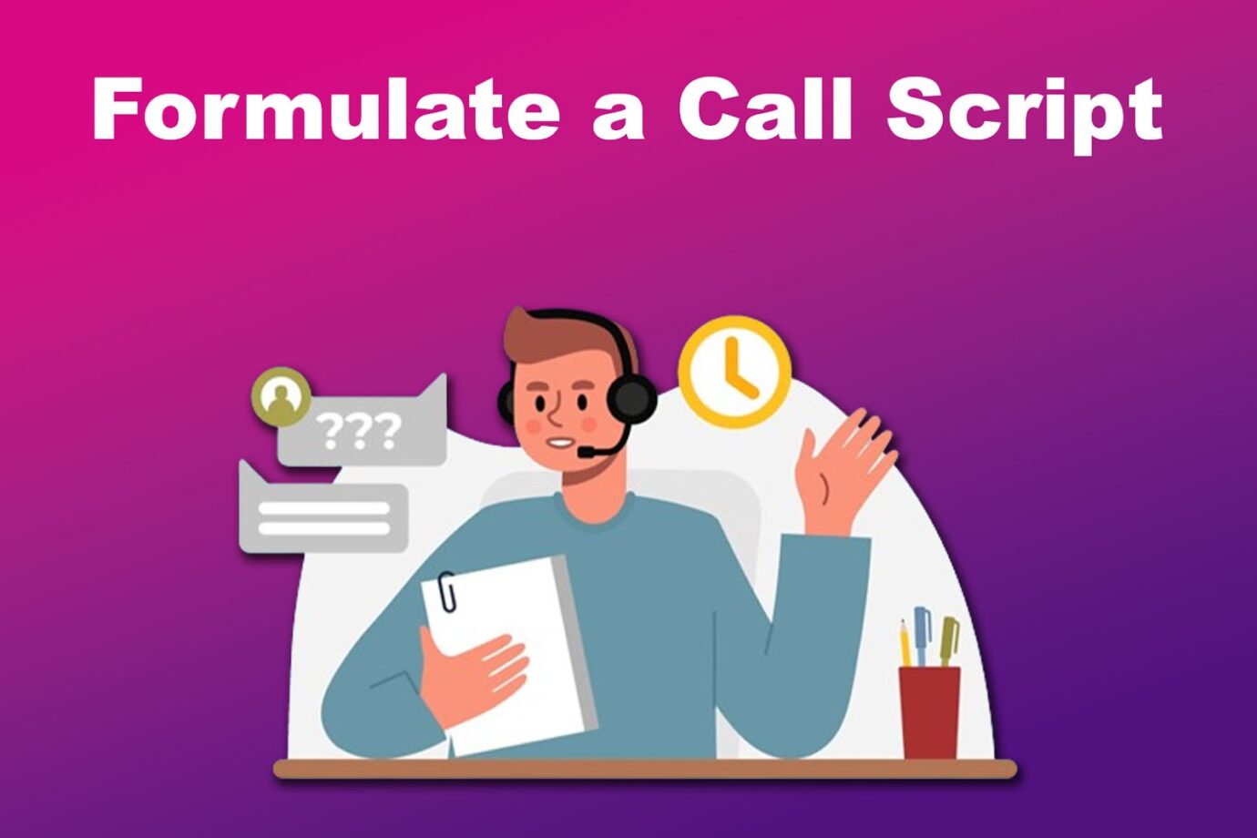 Formulating an Inbound Call Script