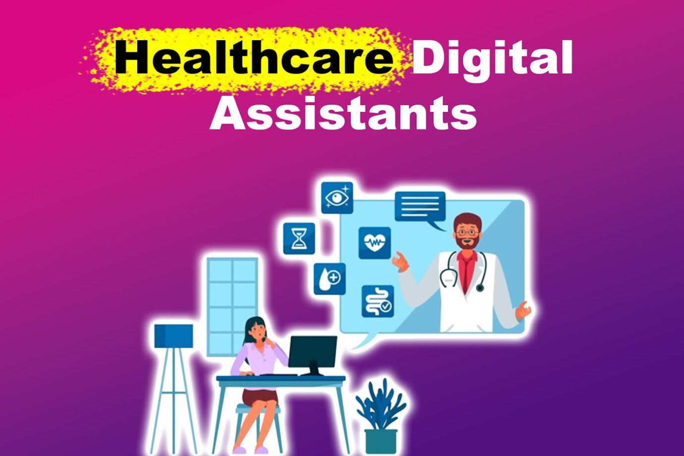 Healthcare Digital Assistants