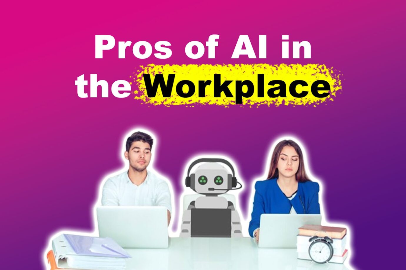 5 Advantages of Using AI in the Workplace [You’ll Be Surprised!]